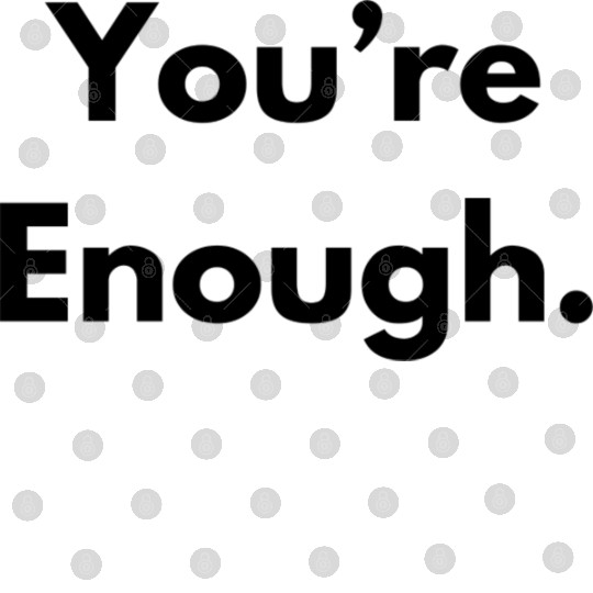 You are Enough Digital Files