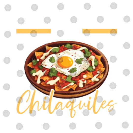 Chilaquiles Mexican Food Mexico Cuisine Foodie Digital Files