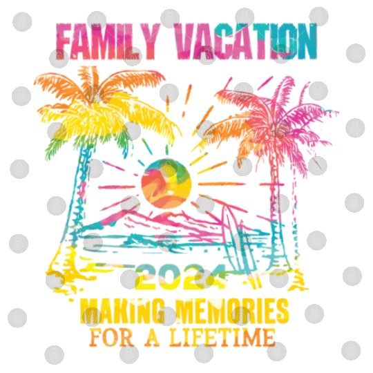 Family Vacation 2024 Making Memories Digital Files