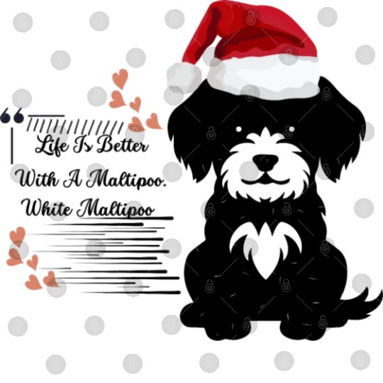 Life Is Better With A Maltipoo. White Maltipoo Digital Files