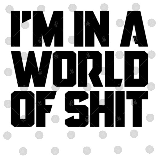 I'm In A World Of Shit Digital Files