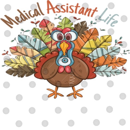 Medical Assistant Life Fall Nurse Turkey Thanksgi Digital Files