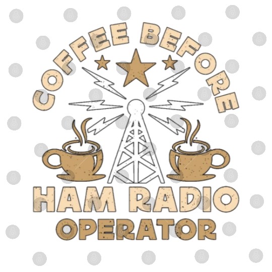 Ham Radio Operator Coffee Operator Coffee Lover Digital Files