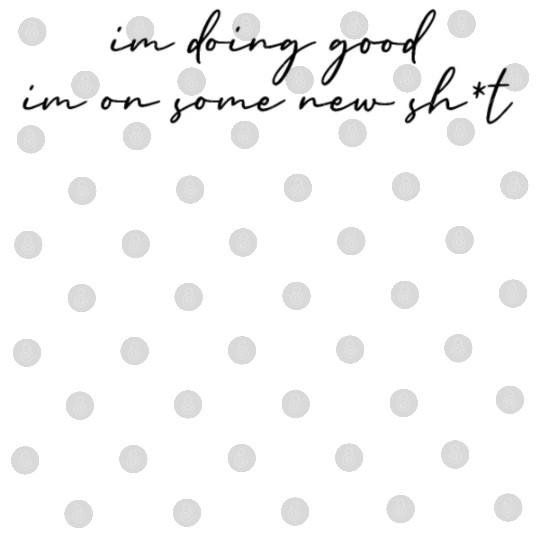 I'm doing good im on some new shit Digital Files