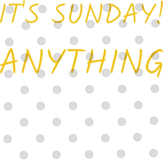 Funny "It's Sunday" Graphic Digital Files