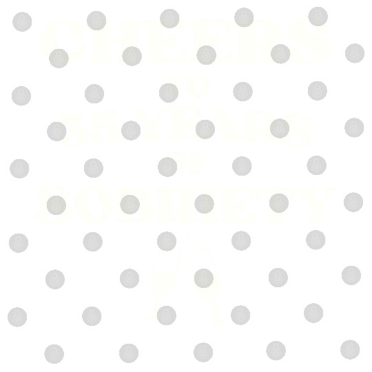 Cheers to 35 YEARS of Sobriety Sober Humor Fun Cel Digital Files