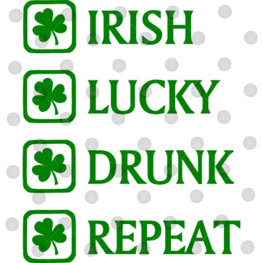 Irish Lucky Drunk Repeat Digital Files