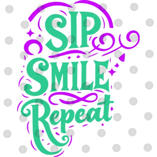 typography Digital Files design Sip Smile Repeat