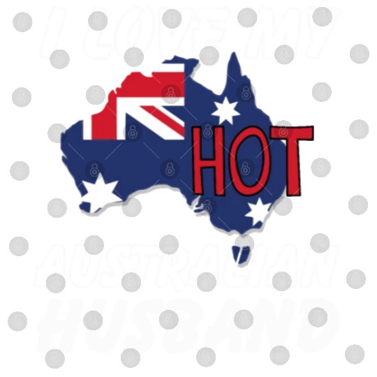 I Love My Hot Australian Husband Wife Digital Files