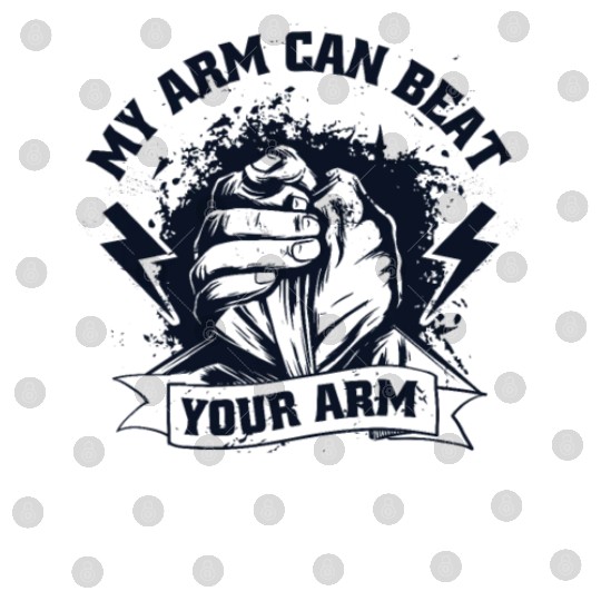 My Arm Can Beat Your Arm Exercise Techniques Arm Digital Files