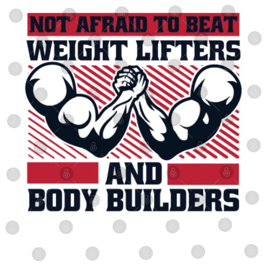 Not Afraid To Beat Weight Lifters Exercise Arm Digital Files