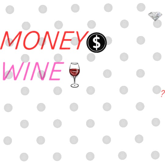 "Diamonds, Money, Wine: Valentines Edition" Digital Files