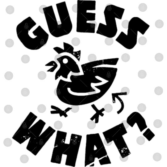 Guess What Chicken Butt Digital Files