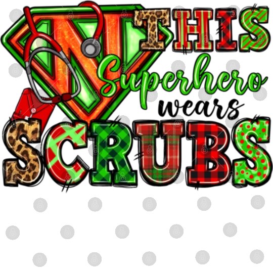 This Superhero Wears Scrubs Digital Files