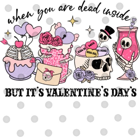 When You're Dead Inside But It's Valentine's Day Digital Files