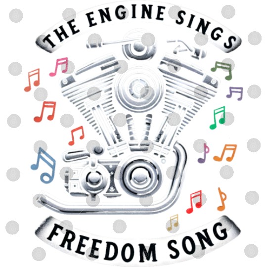 The Engine Sings Freedom Song Motorcycle Digital Files