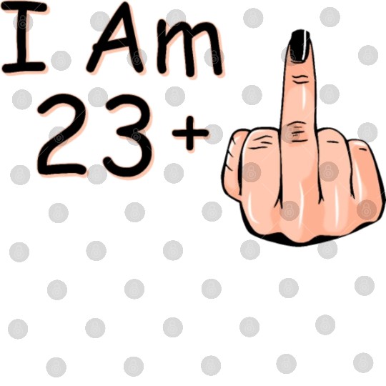 I Am 23 + 1 Middle Finger Digital Files I Am 23 Plus,