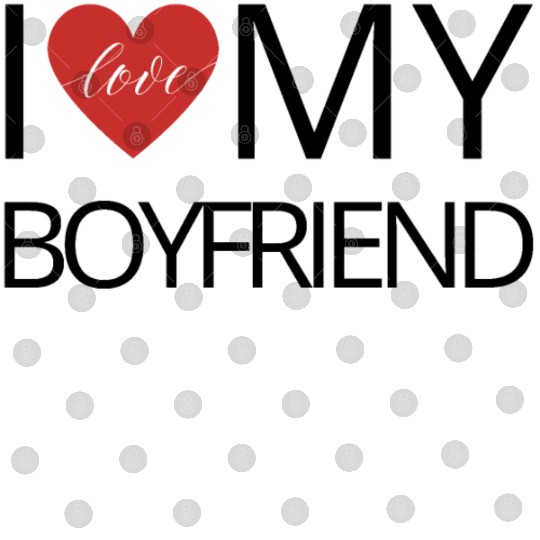 I love my boyfriend Digital Files