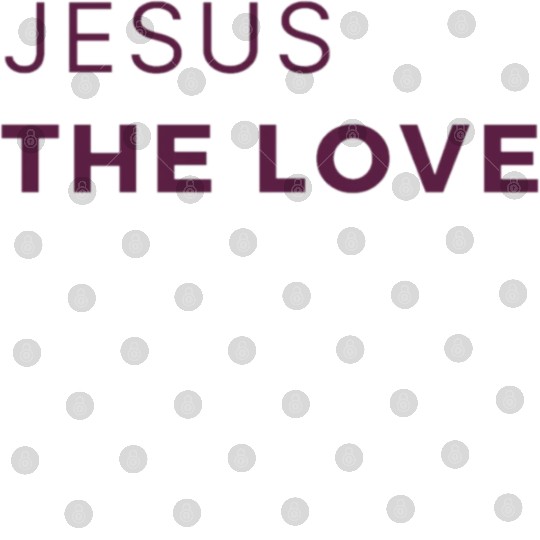 Jesus The Love Digital Files