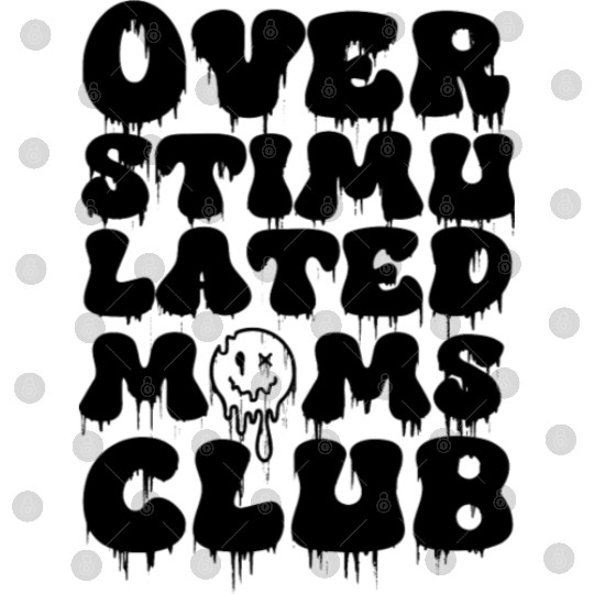 overstimulated moms club Digital Files
