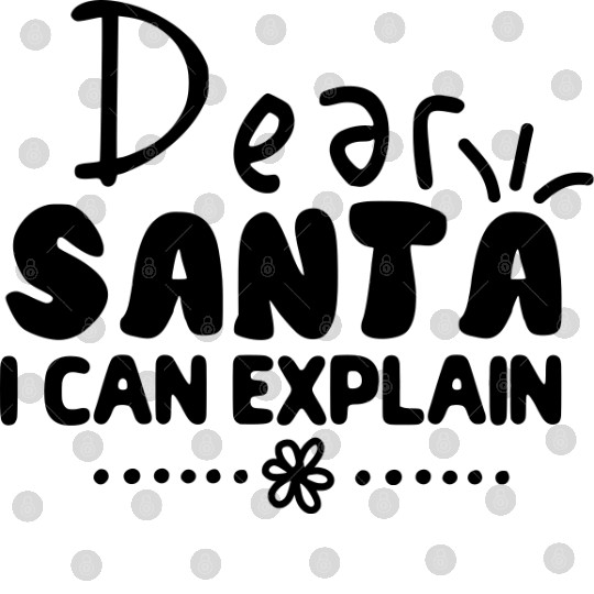 Dear Santa I Can Explain Digital Files