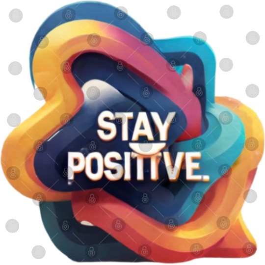 Stay positive Digital Files