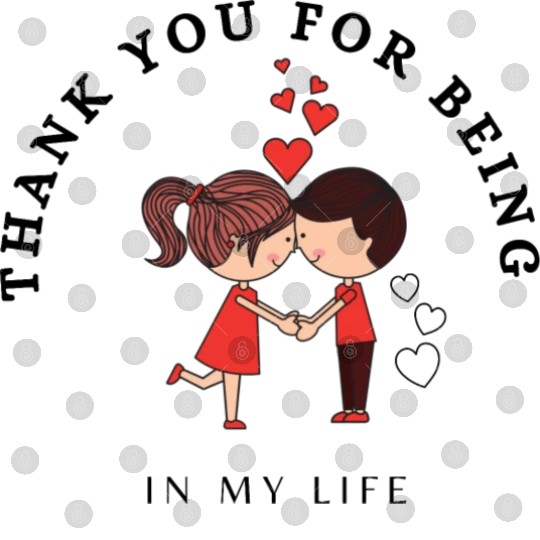 Thank You For Being In My Life. Digital Files