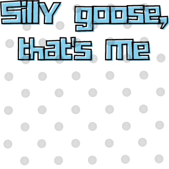 Silly Goose That’s Me Funny Retro Humor Design Digital Files