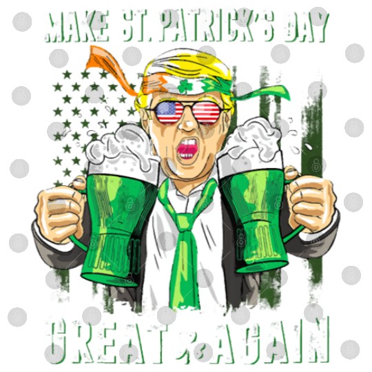 Funny Trump 2024 Make St Patrick s Day Great Again Digital Files