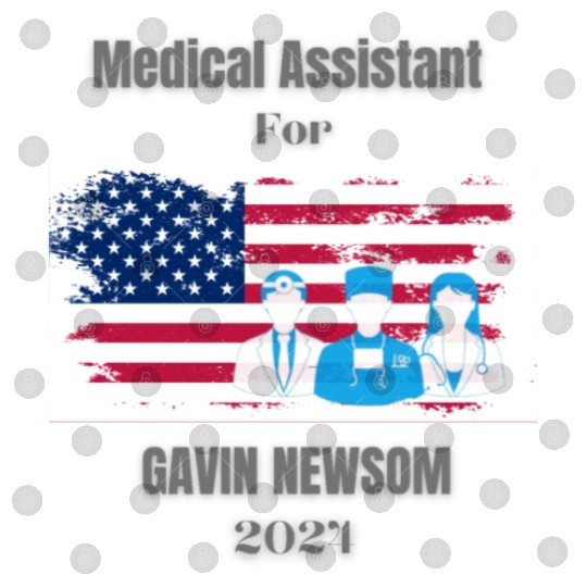 Medical Assistant for GAVIN NEWSOM 2024 Digital Files