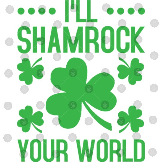 I'll Shamrock Your World St. Patrick's Day Digital Files