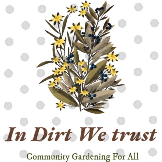 in dirt we trust community gardening for all Digital Files