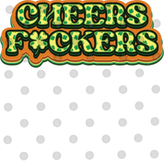 Cheers Irish Fckers -St Patricks Day Digital Files