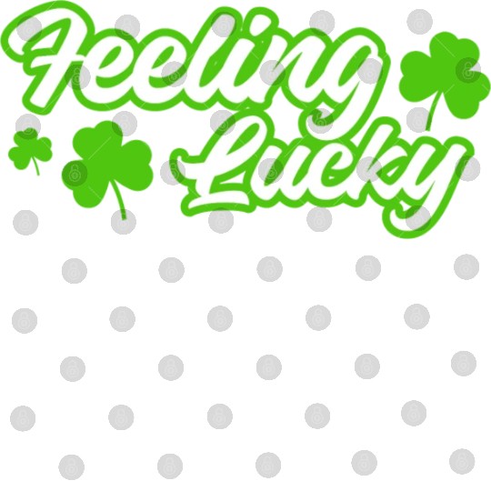 Feeling Lucky St. Patrick's Day Digital Files