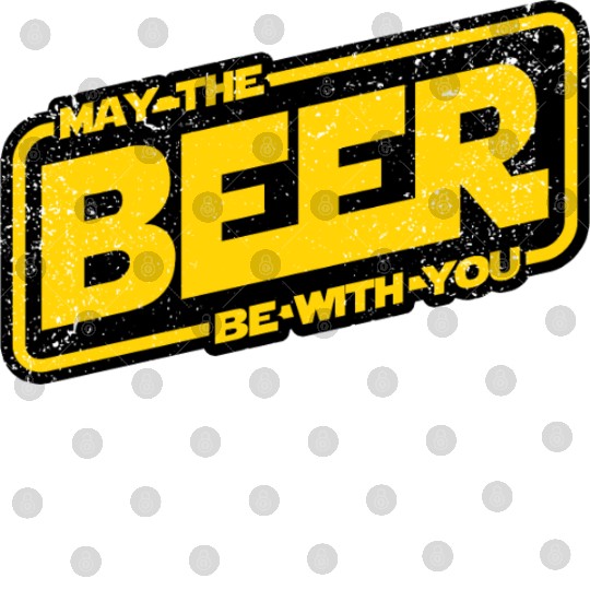 MAY THE BEER BE WITH YOU Digital Files