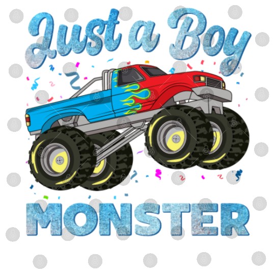 Just A Boy Who Loves Monster Trucks Toddler Kids Digital Files