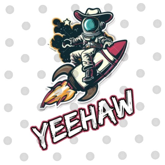 Space Cowboy Riding a Rocket with Yeehaw Slogan Digital Files