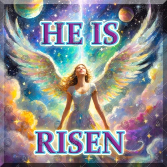 Angelic Joy and Supernatural Elation, HE IS RISEN! Digital Files