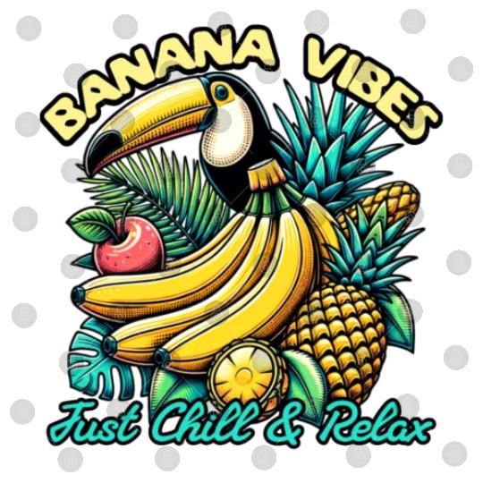 Banana Vibes Just Chill And Relax Digital Files