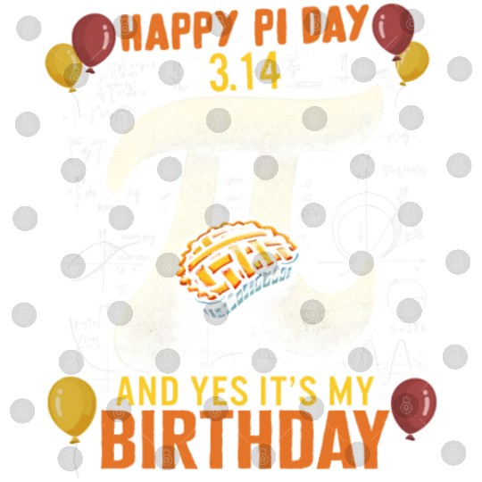 Happy Pi Day Digital Files, 3.14 And Yes Its My Birthday