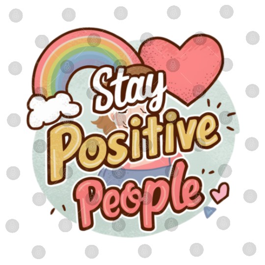 Stay positive people Digital Files