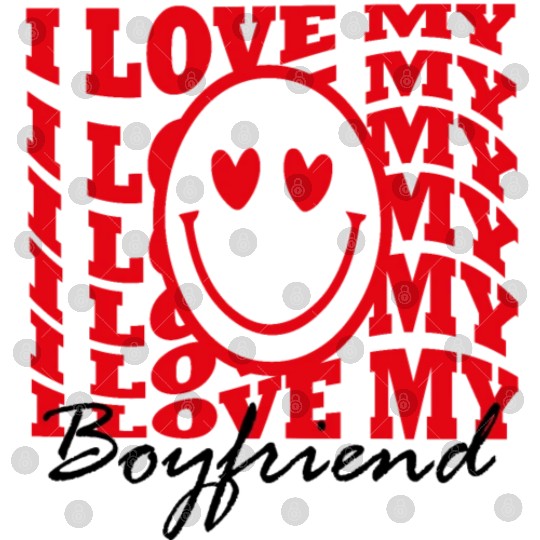 I Love my boyfriend Digital Files