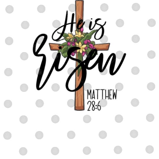 He Is Risen Matthew 28:6 Christian Jesus Is Risen Digital Files
