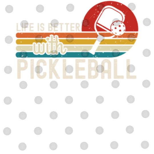 Life Is Better With Pickleball Digital Files