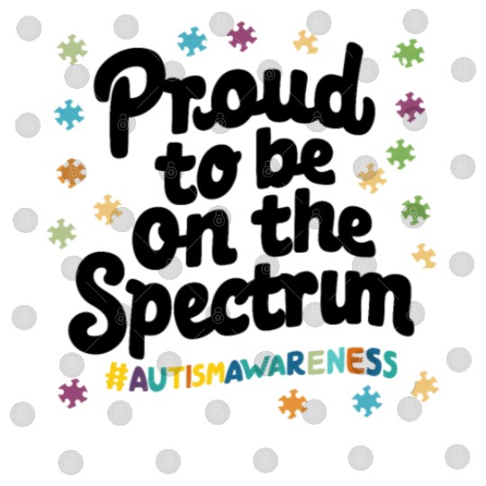 Proud To Be On The Spectrum Autism Awareness Digital Files