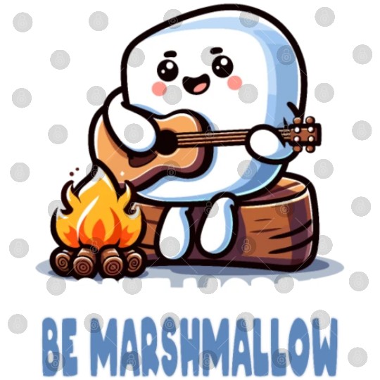 Don't Worry Be Marshmallow Cute Camping Digital Files