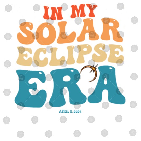 In My Solar Eclipse Era Groovy April 8, 2024 Digital Files