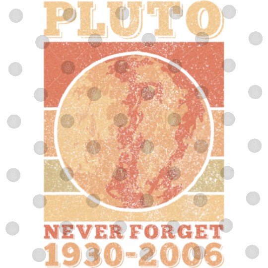 Pluto Never Forget Space Science Astronomy Digital Files