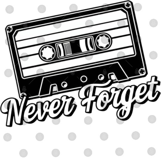 a cassette tape never forget 2 Digital Files
