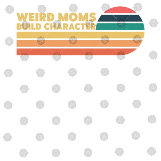 Weird Moms Build Character Digital Files